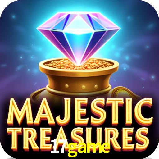 17game: Jogos de Caça-Níqueis-Altas Recompensas, Roleta-Velocidade, Blackjack-Desafios Máximos